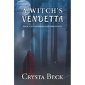 A Witch's Vendetta: Book 1 of the Moonlight Chronicles