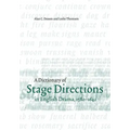 A Dictionary of Stage Directions in English Drama 1580-1642