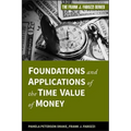 Foundations and Applications of the Time Value of Money