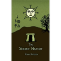 The Secret History: Cosmos, History, Post-Mortem Transformation Mysteries, And the Dark Spiritual Ecology of Witchcraft