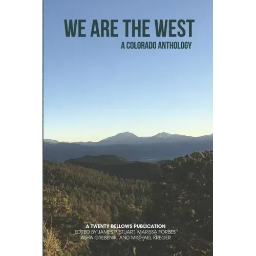 We are the West: A Colorado Anthology