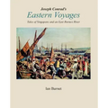 Joseph Conrad's EASTERN VOYAGES: Tales of Singapore and an East Borneo River