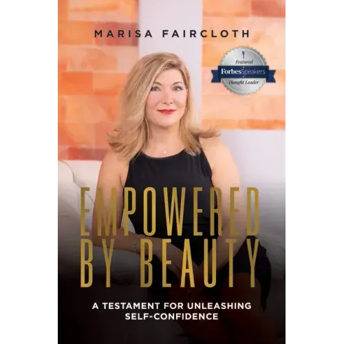 Empowered by Beauty: A Testament for Unleashing Self-Confidence: A Testament for Unleashing Self-Confidence