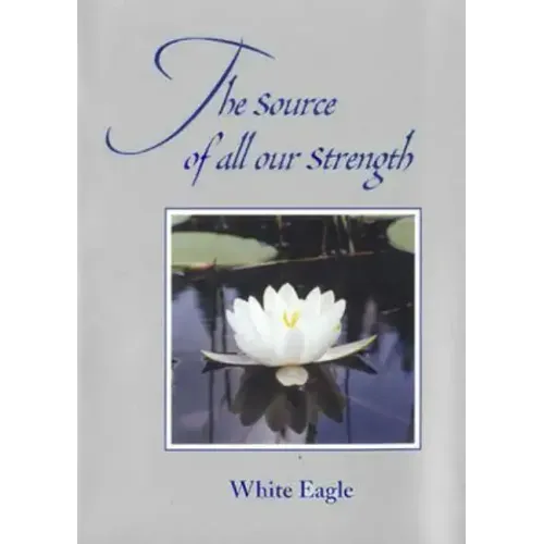 The Source of All Our Strength
