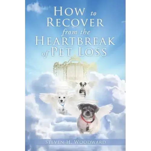 How to Recover from the Heartbreak of Pet Loss