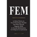 Fem: La Brève Histoire du Forum Économique Mondial avec Klaus Schwab, l'Agenda 2030, la Grande Réinitialisation, la Critique et la Controverse