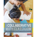 The Collaborative Math Classroom: Launching a Student-Centered Mathematical Community