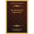 The Mysticism of Simone Weil