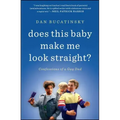 Does This Baby Make Me Look Straight?