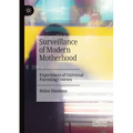 Surveillance of Modern Motherhood: Experiences of Universal Parenting Courses