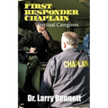 First Responder Chaplains: Spiritual Caregivers