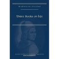 Marsilio Ficino, Three Books on Life: A Critical Edition and Translation: Volume 57