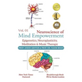 Neuroscience of Mind Empowerment: Epigenetics, Neuroplasticity, Meditation, and Music Therapy