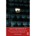 Anti-burnout: How to Create a Psychologically Safe and High-performance Organisation