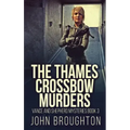 The Thames Crossbow Murders