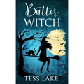 Butter Witch (Torrent Witches Cozy Mysteries #1)