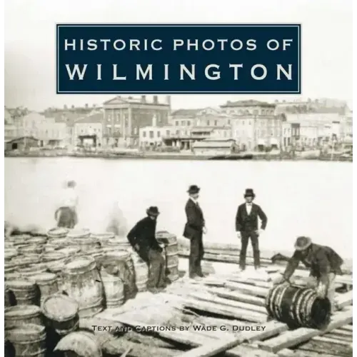 Historic Photos of Wilmington
