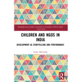 Children and Ngos in India: Development as Storytelling and Performance