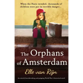 The Orphans of Amsterdam: An utterly heartbreaking and gripping World War 2 historical novel