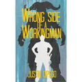 Wrong Side of a Workingman