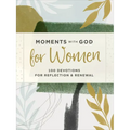 Moments with God for Women: 100 Devotions for Reflection and Renewal