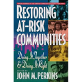 Restoring At-Risk Communities: Doing It Together and Doing It Right