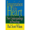 Imagination of the Heart: New Understandings in Preaching