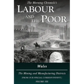 Labour and the Poor Volume VIII: Wales, The Mining and Manufacturing Districts