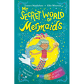 My Secret World of Mermaids