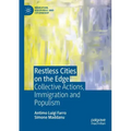Restless Cities on the Edge: Collective Actions, Immigration and Populism