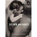 Sex, Men, and Babies: Stories of Awareness and Responsibility