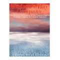 The Hudson's Bay Company: The History and Legacy of the Famous English Trading Company in Colonial America