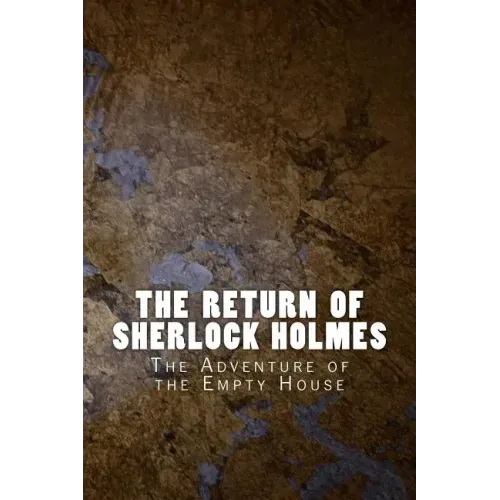 The Return of Sherlock Holmes: The Adventure of the Empty House