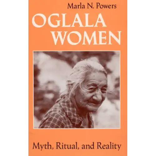 Oglala Women: Myth, Ritual, and Reality