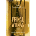 Primal Woman: Stories