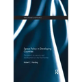 Space Policy in Developing Countries: The Search for Security and Development on the Final Frontier