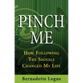 Pinch Me: How Following The Signals Changed My Life