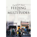 Feeding the Multitudes