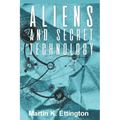 Aliens and Secret Technology: A Theory of the Hidden Truth