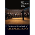 The Oxford Handbook of Choral Pedagogy