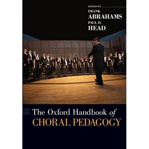 The Oxford Handbook of Choral Pedagogy