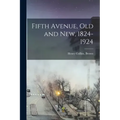 Fifth Avenue, Old and New, 1824-1924