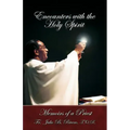 Encounters with the Holy Spirit: Memoirs of a Priest