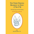 The Third Virginia Regiment of the Foot, 1776-1778, a History, Volume One. with Flags Flying and Drums Beating
