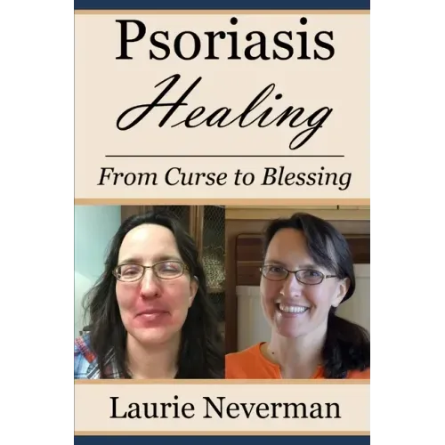 Psoriasis Healing: From Curse to Blessing