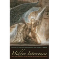 Hidden Intercourse: Eros and Sexuality in the History of Western Esotericism