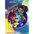 Imagine That!: A Guided Imagery Storybook