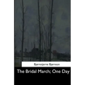 The Bridal March: One Day