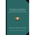 Sanatana Dharma: An Advanced Text Book Of Hindu Religion And Ethics (1903)