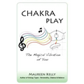 Chakra Play - The Magical Vibration of You